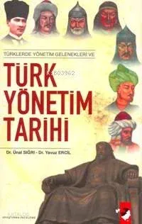 Türklerde Yönetim Gelenekleri ve Türk Yönetim Tarihi
