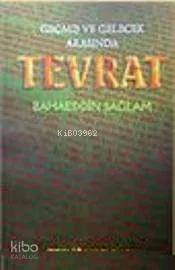 Geçmiş ve Gelecek Arasında Tevrat
