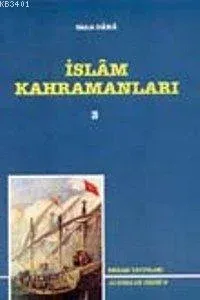 İslam Kahramanları 3