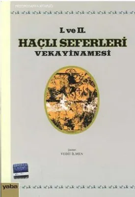 I. ve II. Haçlı Seferleri Vakayinamesi