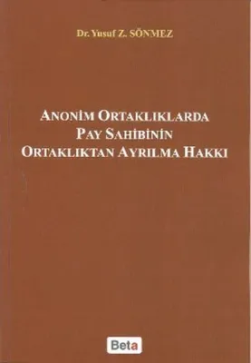 Anonim Ortaklıklarda Pay Sahibinin Ortaklıktan Ayrılma Hakkı