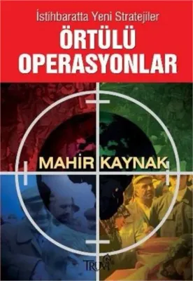 Örtülü Operasyonlar : İstihbaratta Yeni Stratejiler