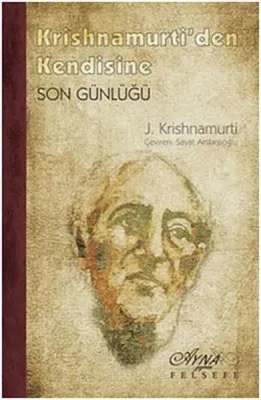 Krishnamurti'den Kendisine Son Günlüğü