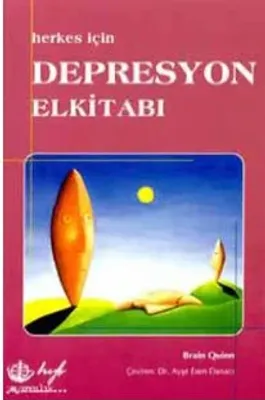 Depresyon Elkitabı : Herkes İçin