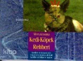 Meraklısına Kedi - Köpek Rehberi