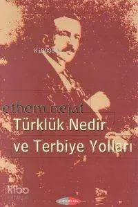 Türklük Nedir ve Terbiye Yolları