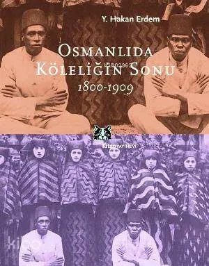 Osmanlıda Köleliğin Sonu