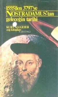 Nostradamus'tan Geleceğin Tarihi