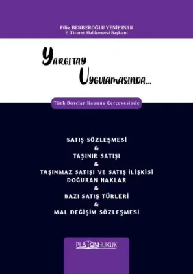 YARGITAY UYGULAMASINDA TÜRK BORÇLAR KANUNU ÇERÇEVESİNDE Filiz Berberoğ