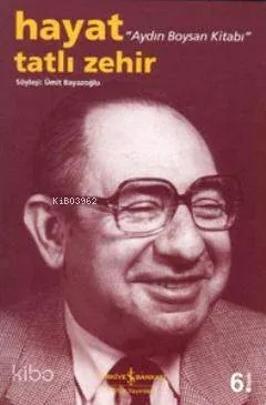Hayat Tatlı Zehir