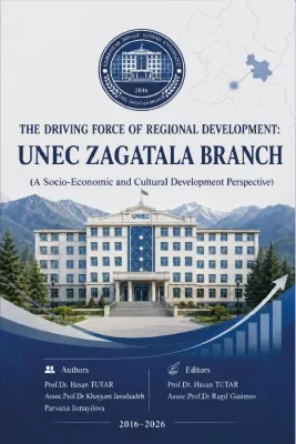 The Drıvıng Force Of Regıonal Development: Unec Zagatala Branch Hasan The Drıvıng Force Of Regıonal Development: Unec Zagatala Branch Hasan