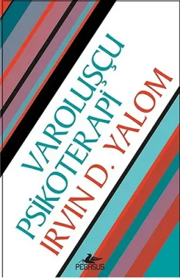 Varoluşçu Psikoterapi Irvin D. Yalom