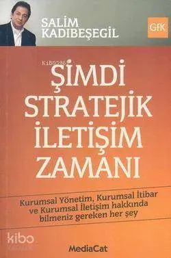 Şimdi Stratejik İletişim Zamanı Salim Kadıbeşegil