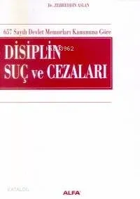 657 Sayılı Devlet Memurları Kanununa Göre Disiplin Suç ve Cezaları