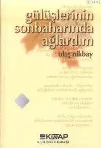Gülüşlerinin Sonbaharında Ağlardım