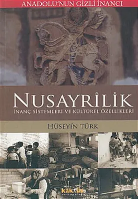 Anadolunun Gizli İnancı Nusayrîlik