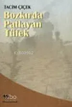 Bozkırda Patlayan Tüfek