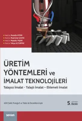 Üretim Yöntemleri ve İmalat Teknolojileri