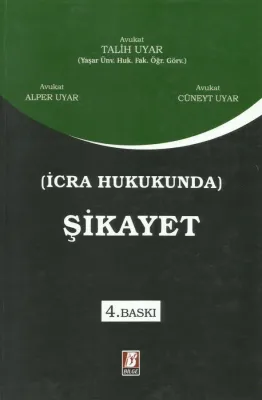 İcra Hukukunda Şikayet 5.BASKI Alper Uyar İcra Hukukunda Şikayet 5.BASKI Alper Uyar