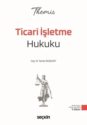 THEMIS – Ticari İşletme Hukuku – Konu Kitabı Ticaret Hukuku Cilt: I