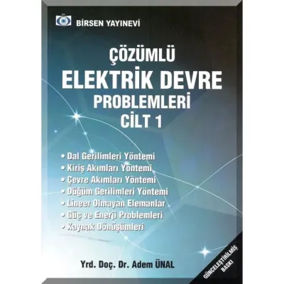 Çözümlü Elektrik Devre Problemleri Cilt: 1 Adem Ünal