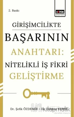 Girişimcilikte Başarının Anahtarı: Nitelikli İş Fikri Geliştirme