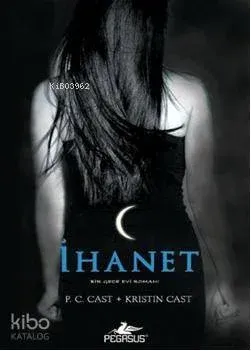 İhanet - Gece Evi Serisi 2. Kitap