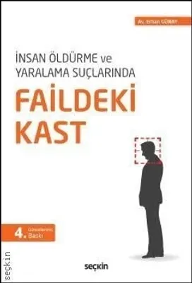İnsan Öldürme ve Yaralama Suçlarında Faildeki Kast