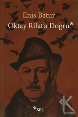 Oktay Rifat'a Doğru Enis Batur