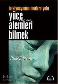 Yüce Alemleri Bilmek: İnisiyasyonun Modern Yolu