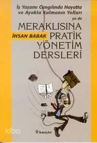 Meraklısına Pratik Yönetim Dersleri
