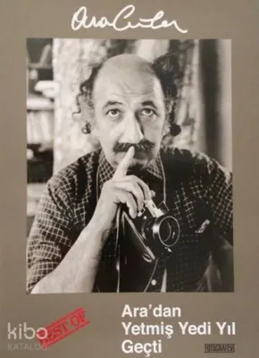 Best of Ara Güler - Ara'dan Yetmiş Yedi Yıl Geçti