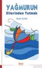 Yağmurun Ellerinden Tutmak