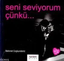Seni Seviyorum Çünkü...