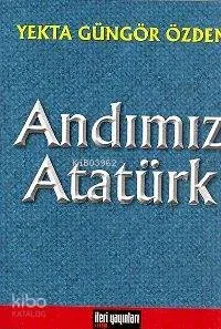 Andımız Atatürk