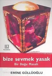Bize Sevmek Yasak