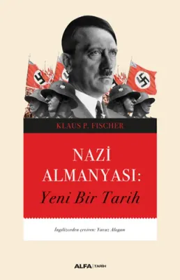Nazi Almanyası: Yeni Bir Tarih %25 indirimli Klaus P. Fischer