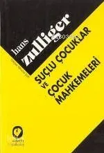 Suçlu Çocuklar ve Çocuk Mahkemeleri