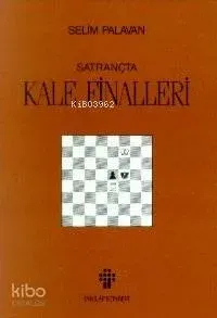 Satrançta Kale Finalleri Selim Palavan