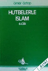 Hutbelerle İslam 6