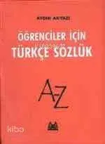 Öğrenciler İçin Türkçe Sözlük