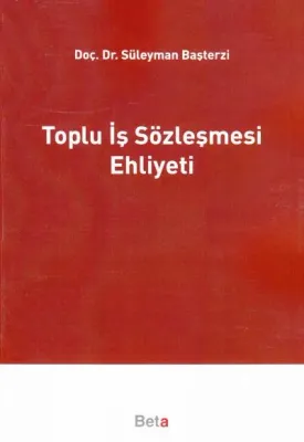Toplu İş Sözleşmesi Ehliyeti