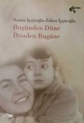 Dünden Bugüne Bugünden Düne
