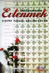 Evlenmek İstiyorum,  Eşimi Nasıl Seçmeliyim