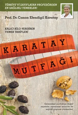 Karatay Mutfağı : Kalıcı Kilo Verdiren Yemek Tarifleri - Geleneksel Mu