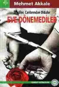 Eve Dönemediler