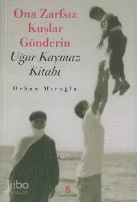 Ona Zarfsız Kuşlar Gönderin