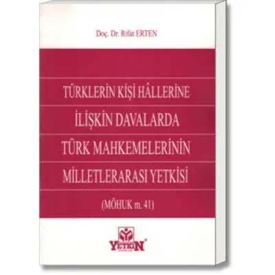 Türklerin Kişi Hallerine İlişkin Davalarda Türk Mahkemelerinin Milletlerarası Yetkisi