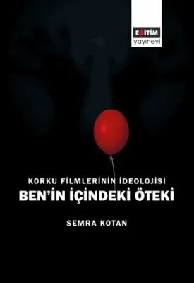 Korku Filmlerinin İdeolojisi Ben’in İçindeki Öteki