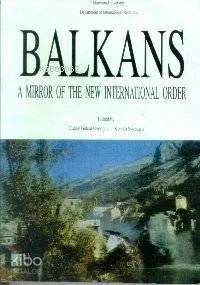 Balkans: A Mirror of The New International Order